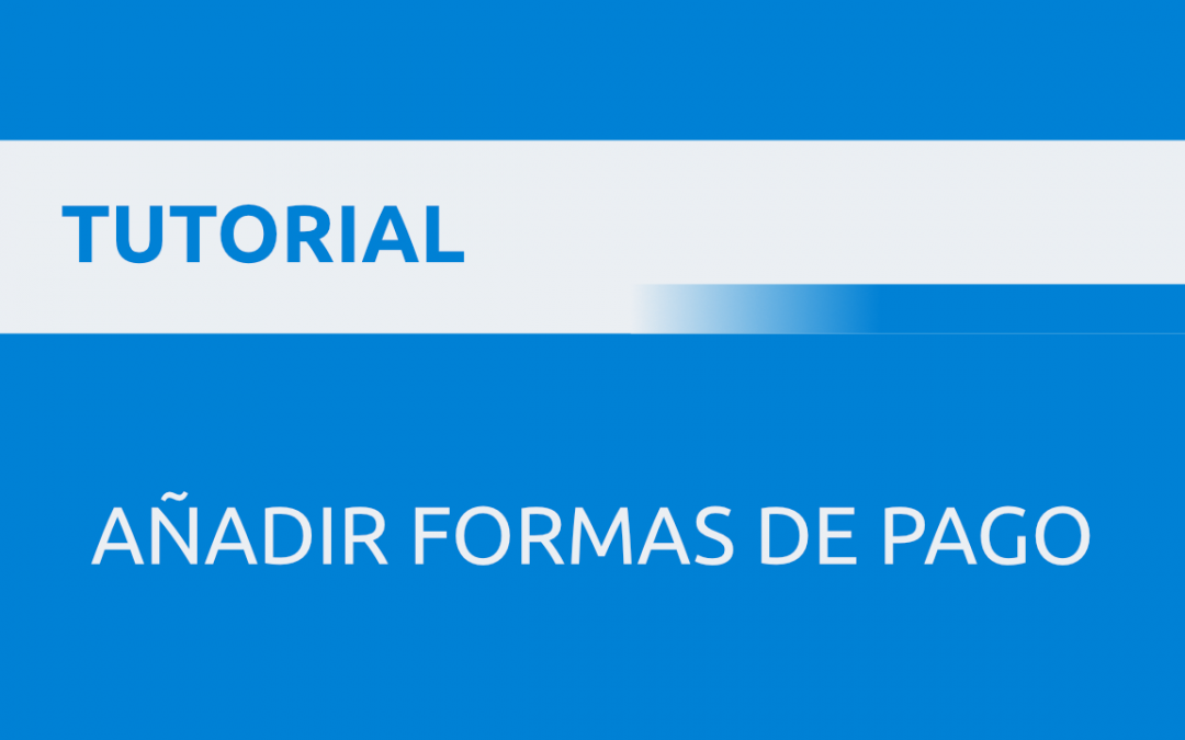 Añadir formas de pago